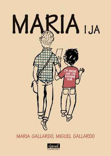 Maria Gallardo, Miguel Gallardo. Maria i ja.