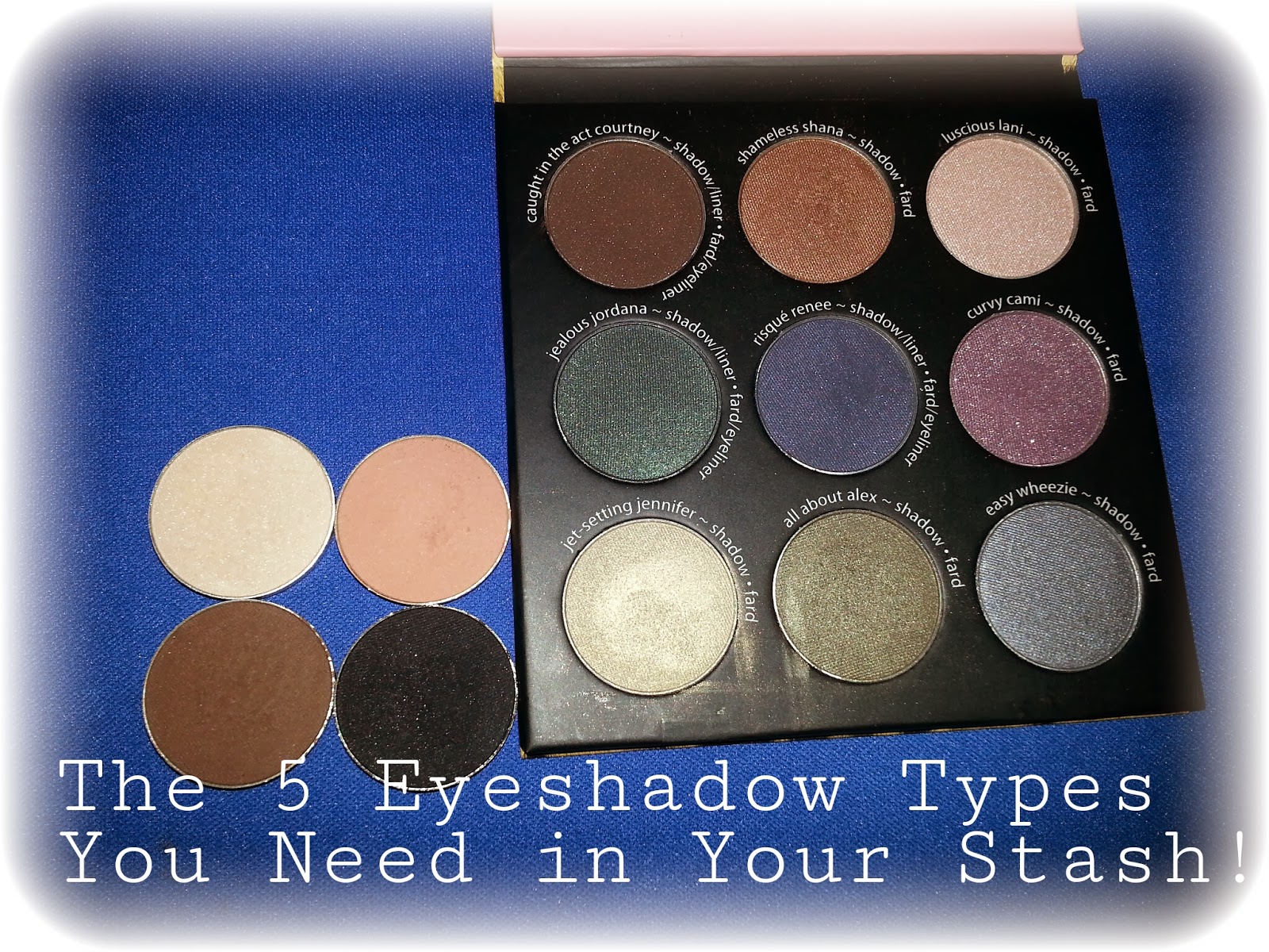 Makeup Matters The 5 Eyeshadow Types You Need in Your Stash!