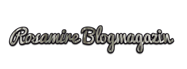 Rosamire Blogmagazin