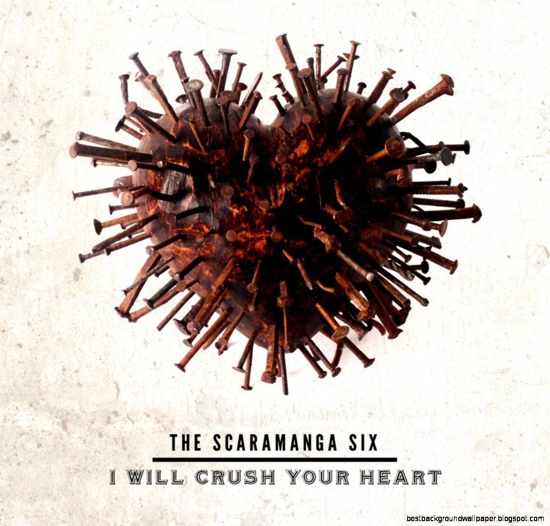 I Will Crush Your Heart The Scaramanga Six I Will Crush Your Heart The Scaramanga Six