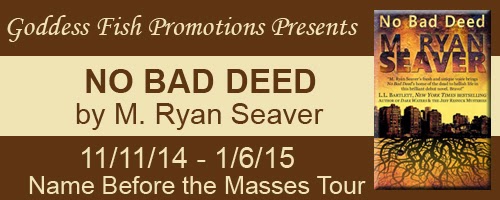   http://goddessfishpromotions.blogspot.com/2014/10/nbtm-no-bad-deed-by-ryan-seaver.html