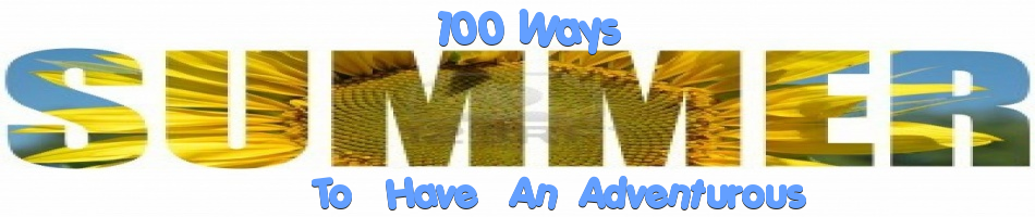 100 Ways to Have an Adventurous Summer