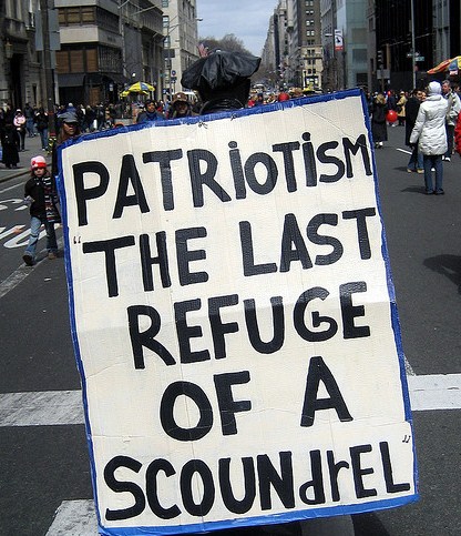 To glenn beck.patriotism is the last refuge of a scoundrel