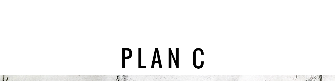 PLAN C