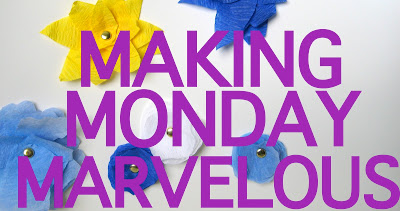 Making Monday Marvelous #94