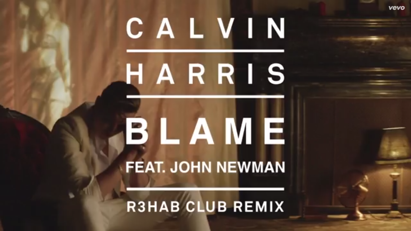 Calvin Harris ft. John Newman Blame ( R3HAB Club Remix ) 365 Days