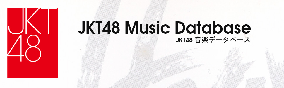 JKT48 Music Database