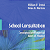[Ebook] School Consultation: Conceptual and Empirical Bases of Practice (Issues in Clinical Child Psychology)