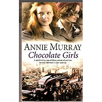 Chocolate Girls by Annie Murray 