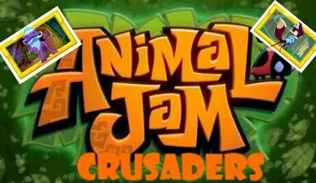 Animal Jam Crusaders