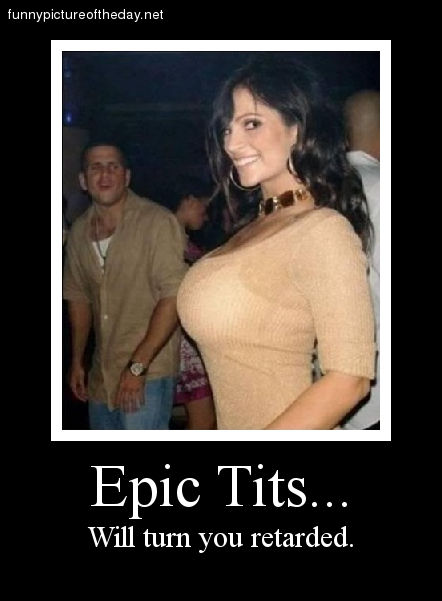 Epic-Tits-Retarded-Funny-Poster.jpg