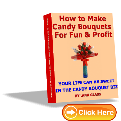 Your Own Candy Bouquet Business