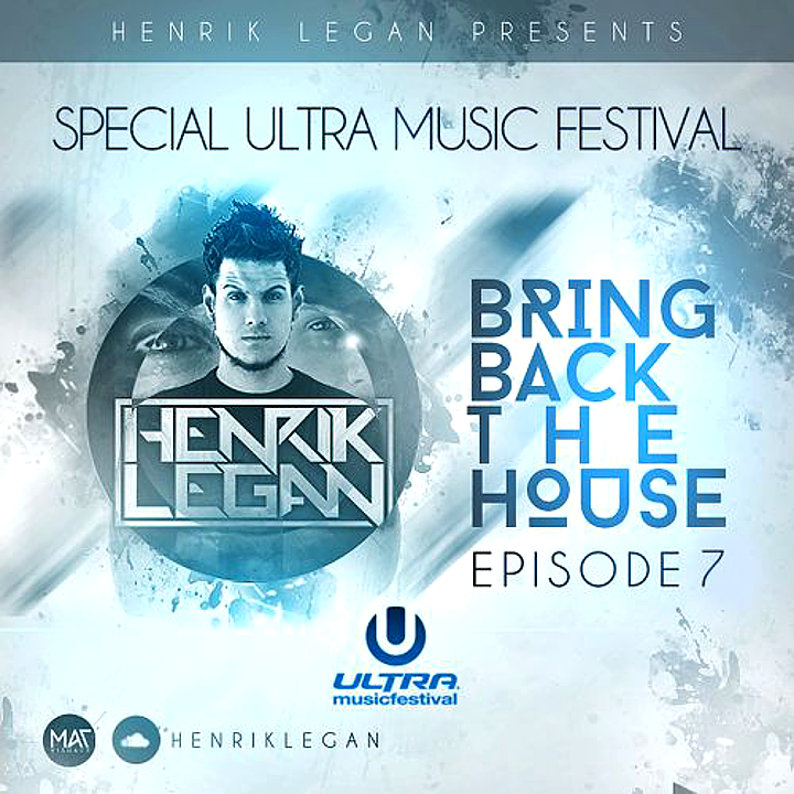 YRAX - Bring Back The House 007 (Special Ultra Music Festival Miami 2015)