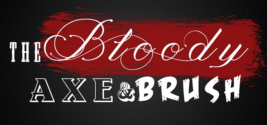 The Bloody Axe and Brush