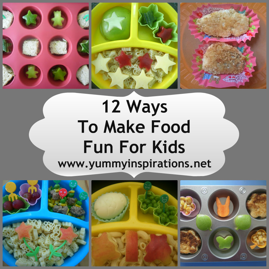 12 Ways To Make Food Fun For Kids - Yummy Inspirations