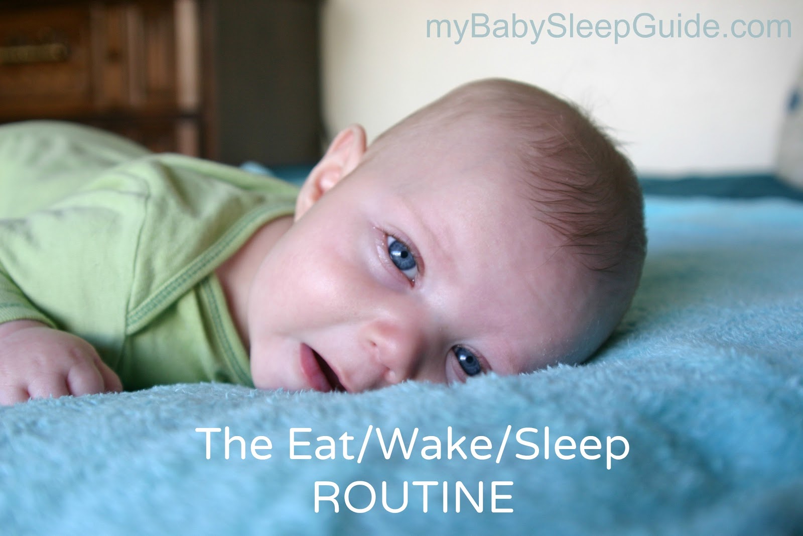 Eat/Wake/Sleep Routine (EWS or EASY) My Baby Sleep Guide Your sleep