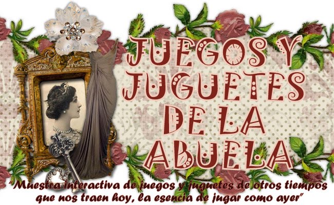 Juegos y Juguetes de la Abuela