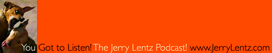 The Jerry Lentz Podcast