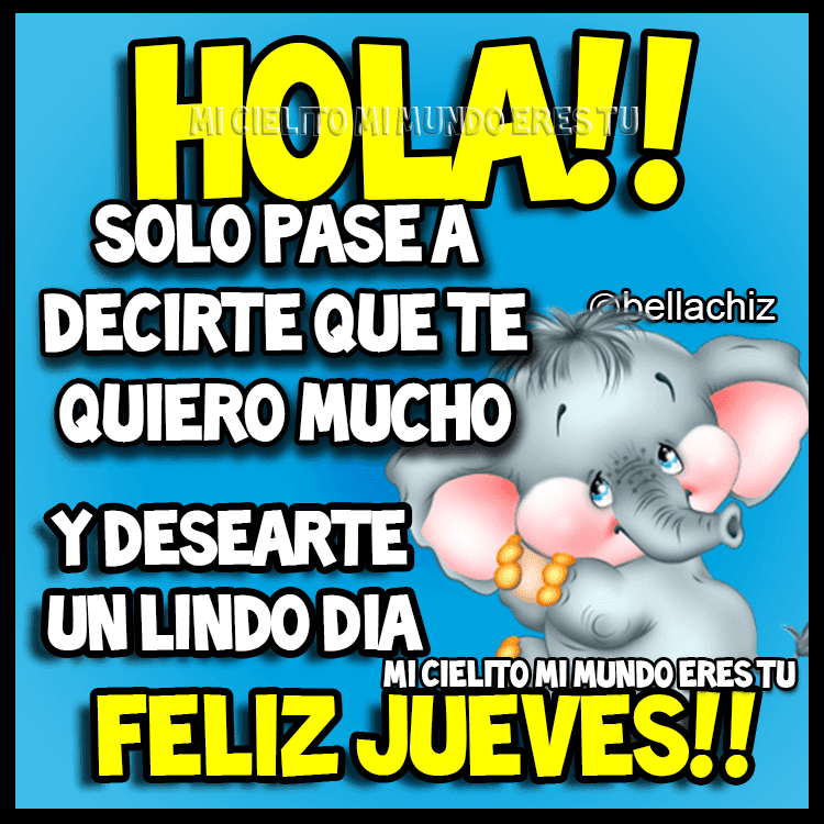 Imagenes Feliz Jueves Hermana | ღ mi cielito mi mundo eres tu ღ holaaa feliz jueves Imagenes Feliz Jueves Hermana | ღ mi cielito mi mundo eres tu ღ holaaa feliz jueves