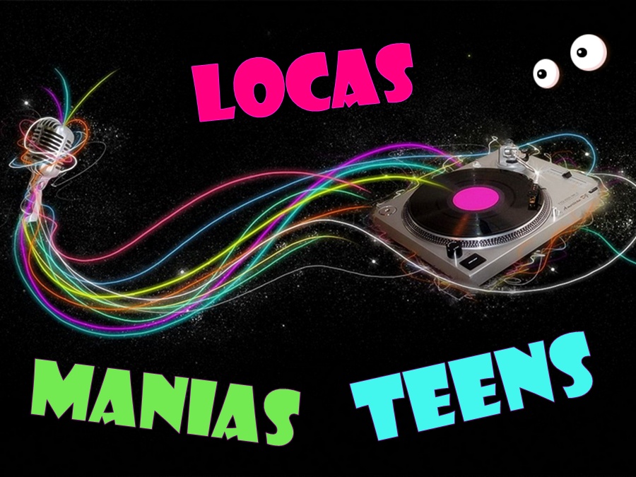 Locas Manias Teens