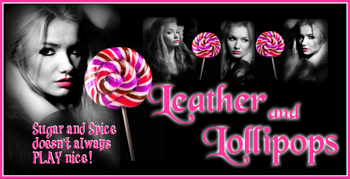 Leather and Lollipops