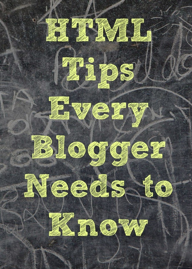 HTML Tips Every Blogger Needs to Know
