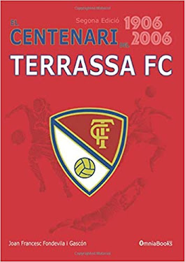 LLIBRE: "EL CENTENARI DEL TERRASSA FC (1906-2006)" (REEDICIÓ ACTUALITZADA)