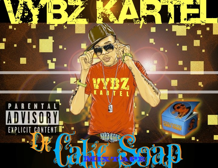 Jamrock Music Group VYBZ KARTEL CAKE SOAP MIXTAPE JUNE 2K11