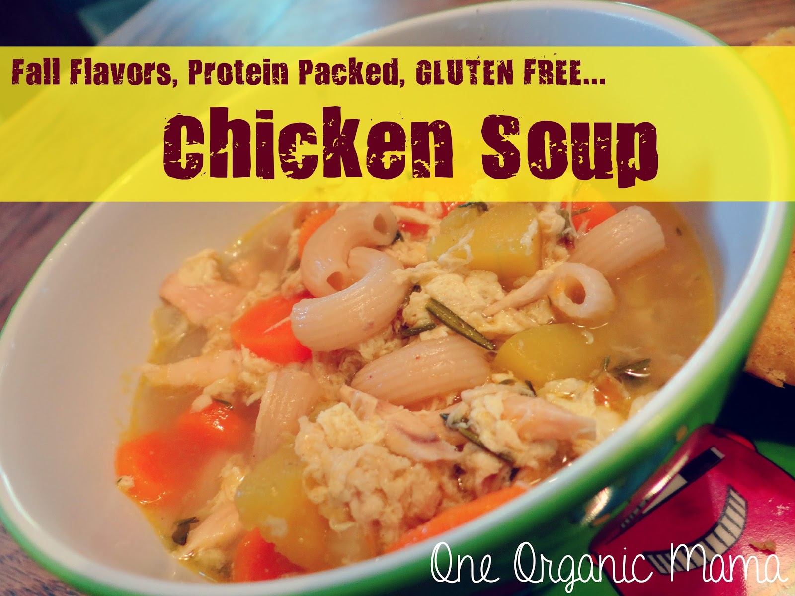 One Organic Mama Fall Flavors, Protein Packed, Chicken Soup