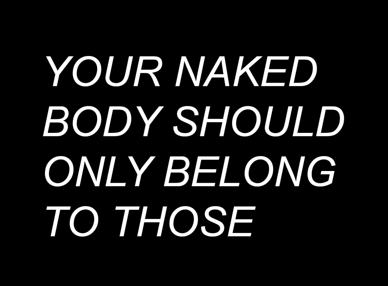 Naked body...