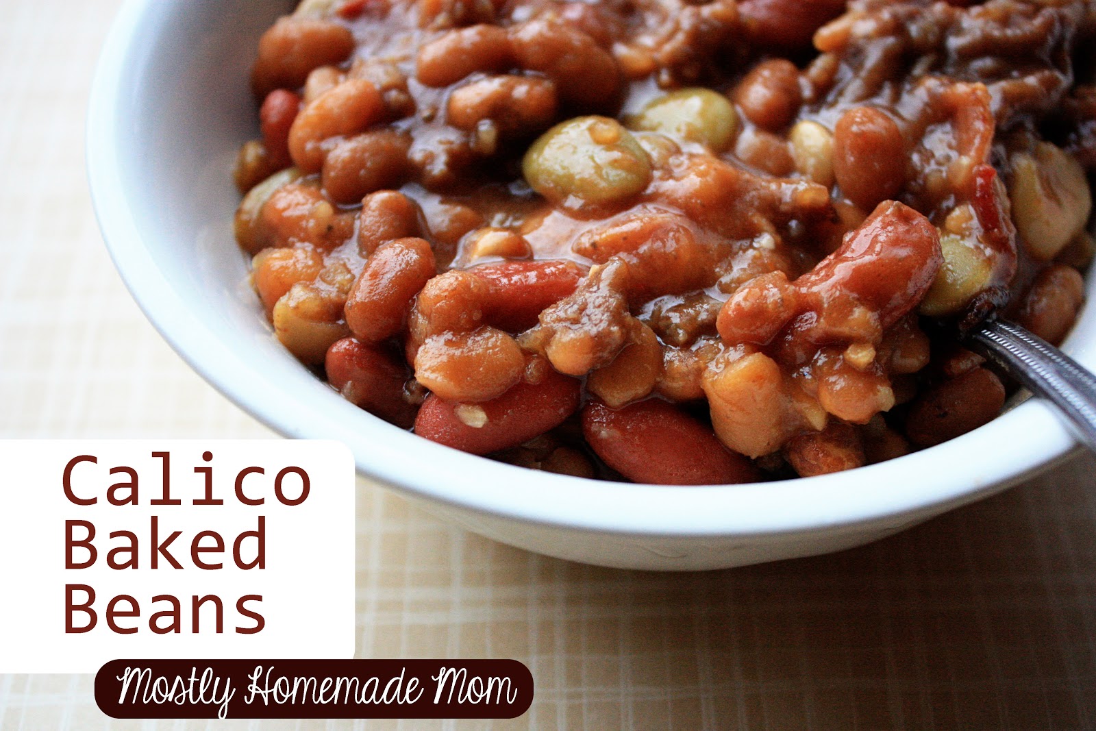 Calico Baked Beans Mostly Homemade Mom