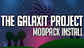 HOW TO INSTALL<br>The Galaxit Project Modpack [<b>1.12.2</b>]<br>▽