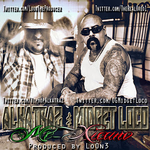 Alkatraz & Midget Loco "Me-Xicano" Produced By LoOn3