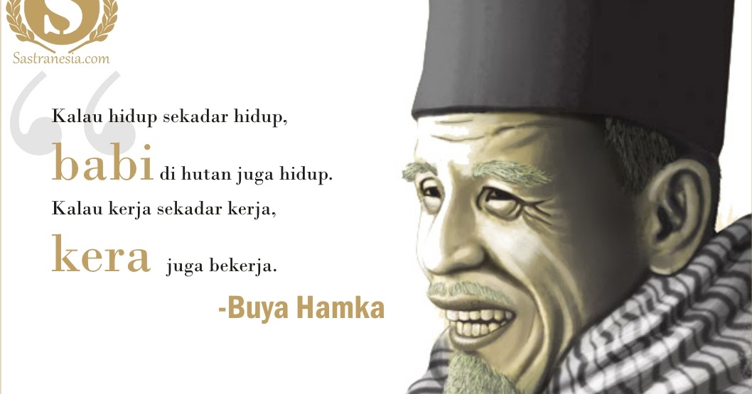 Hamka tentang hidup dan kerja yang sekedarnya Kutipan Sastra
