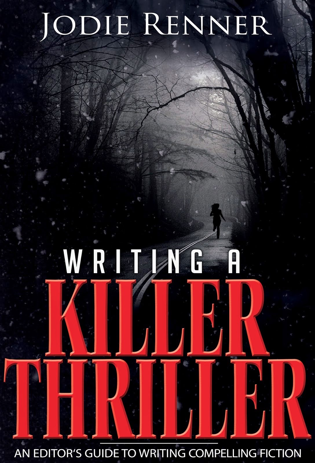WRITING A KILLER THRILLER
