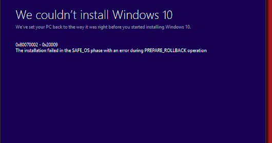 'We Couldn't Install Windows 10' Error 0x80070002 - 0x20009 During Upgrade