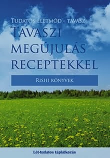 KIADVÁNYAIM: Tavaszi megújulás receptekkel