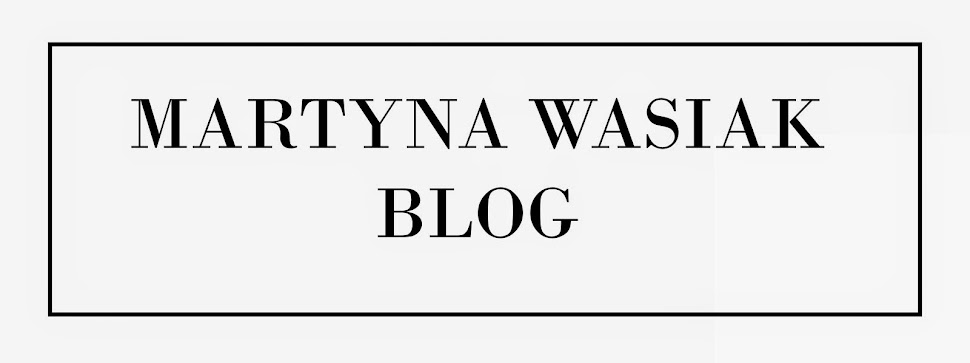 Martyna Wasiak Blog