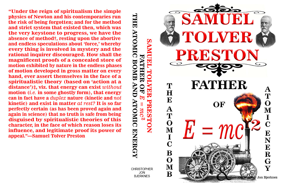 SAMUEL TOLVER PRESTON: FATHER OF E = mc2, THE ATOMIC BOMB AND ATOMIC ENERGY