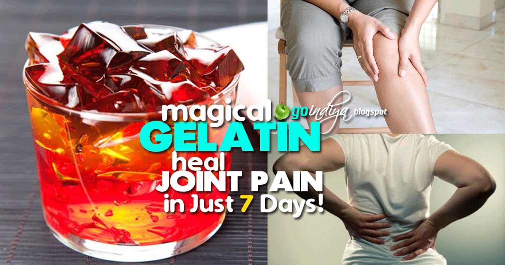 Gelatin Miracle Heal Arthritis, Back & Joints Pain in just 7 Days