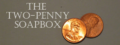 The Two-Penny Soapbox