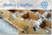Muffins /  Waffles