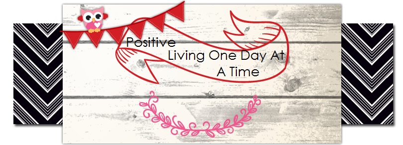 Positive Living One Day At A Time