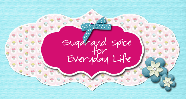 Sugar and Spice for Everyday Life