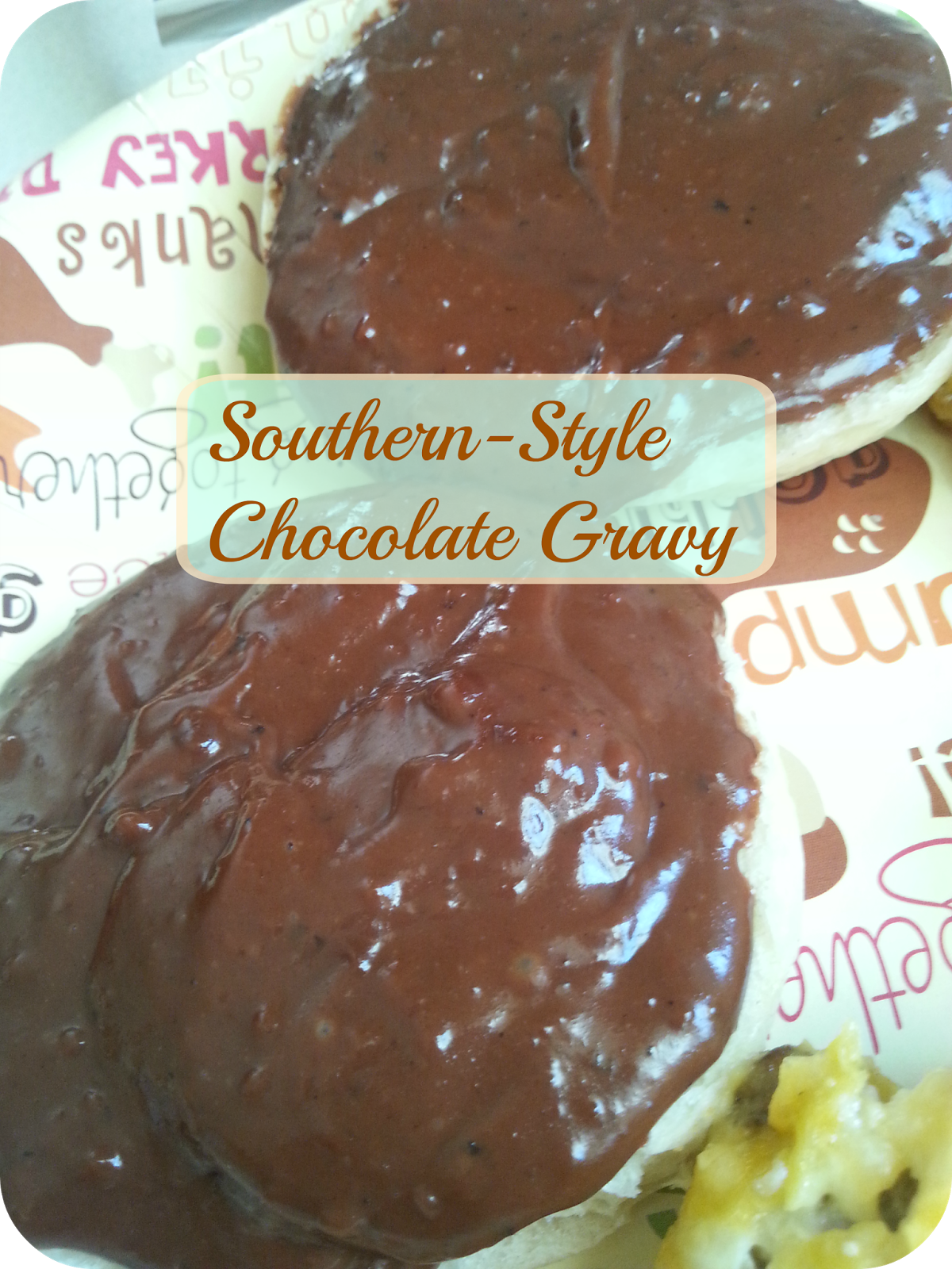 The Better Baker Southern Style Chocolate Gravy