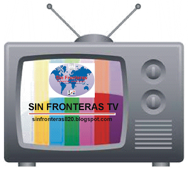 Proximamente SIN FRONTERAS TV