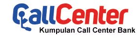 Kumpulan Call Center dan Alamat Bank di Indonesia