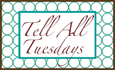 TellAllTuesdays Tell All Tuesdays: Update 5