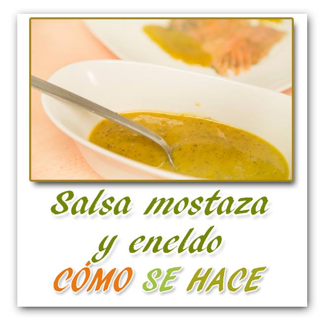 Salsa De Mostaza Y Eneldo
