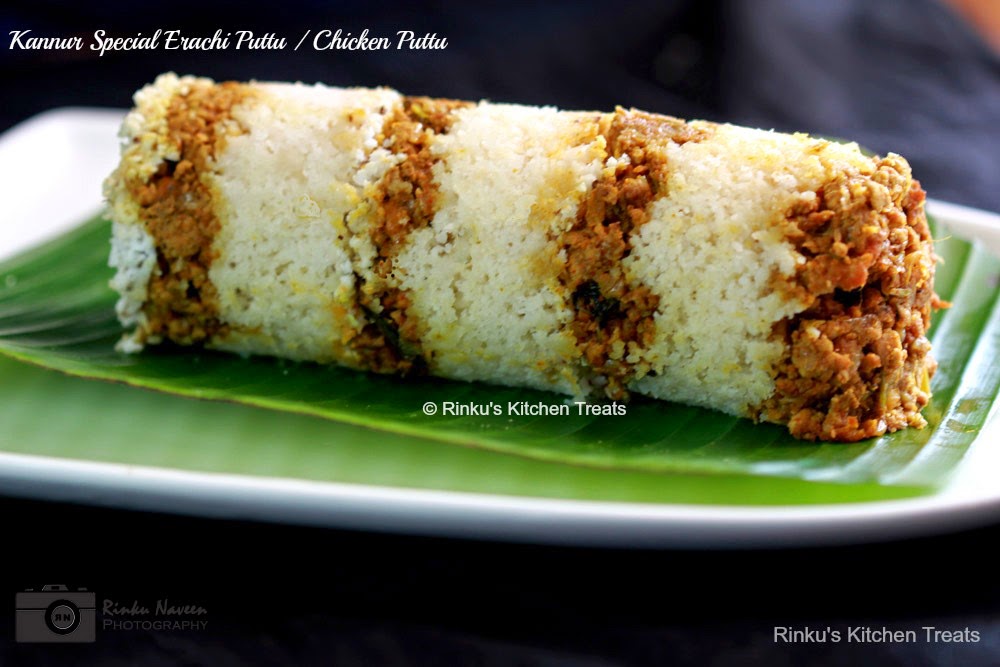 Rinku's Kitchen Treats Kannur Special Erachi Puttu / Chicken Puttu